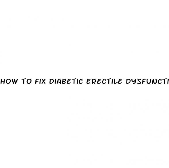 how to fix diabetic erectile dysfunction