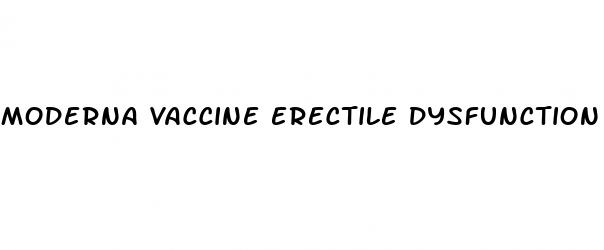 moderna vaccine erectile dysfunction