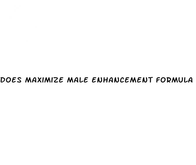 does maximize male enhancement formula work