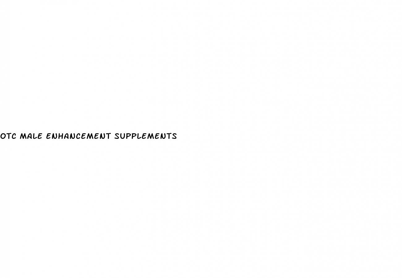 otc male enhancement supplements