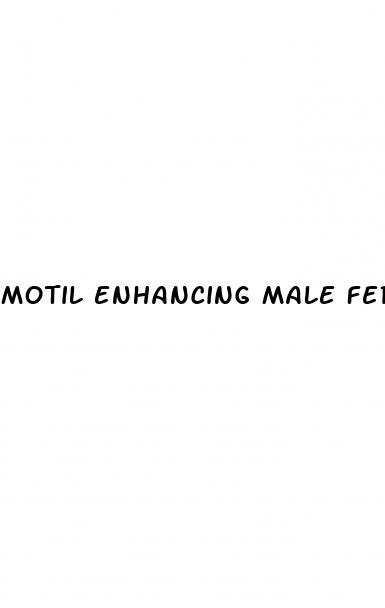 motil enhancing male fertility