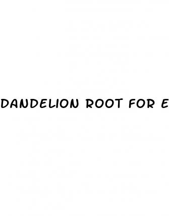 dandelion root for erectile dysfunction