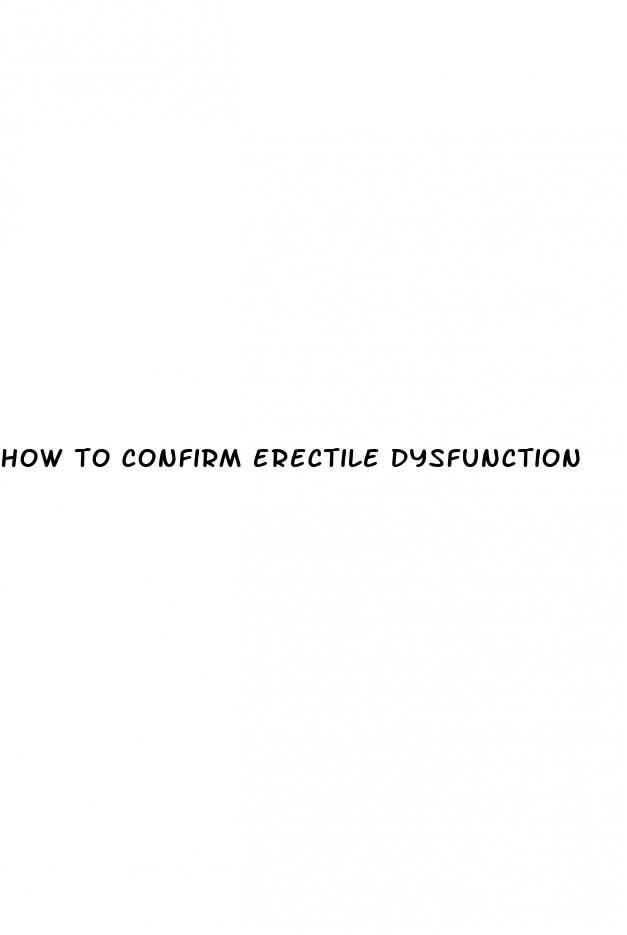 how to confirm erectile dysfunction