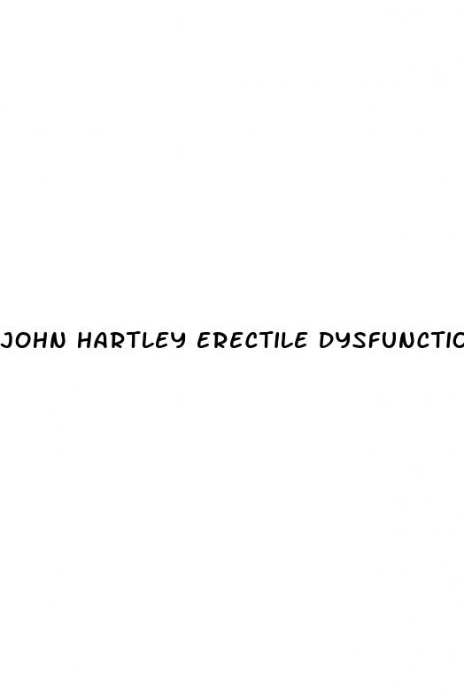 john hartley erectile dysfunction