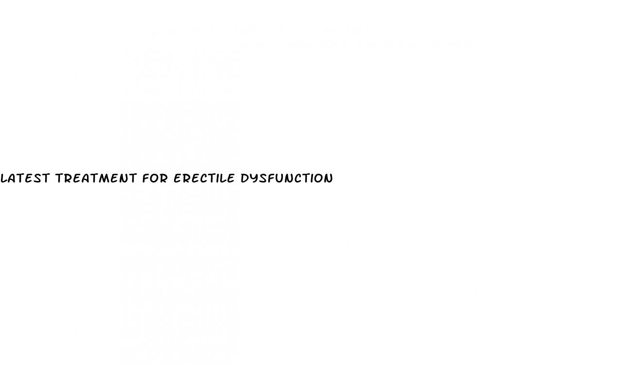 latest treatment for erectile dysfunction