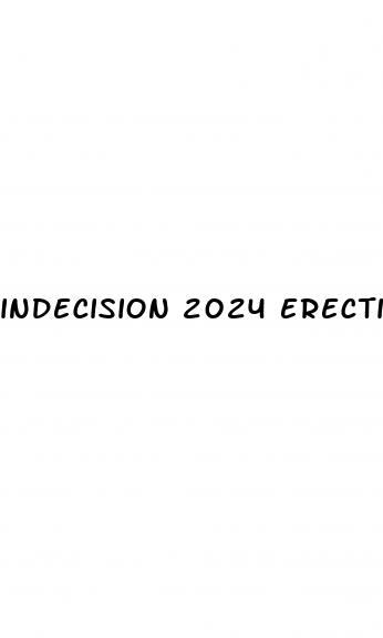 indecision 2024 erectile dysfunction