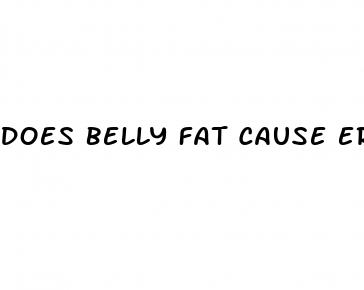 does belly fat cause erectile dysfunction