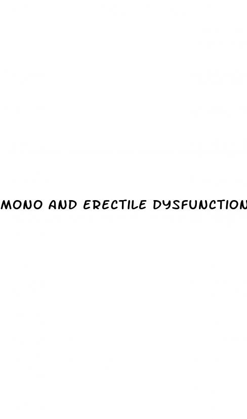 mono and erectile dysfunction