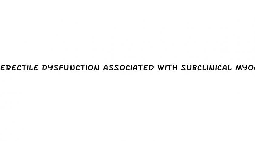 erectile dysfunction associated with subclinical myocardial injury