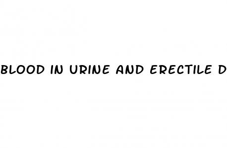 blood in urine and erectile dysfunction