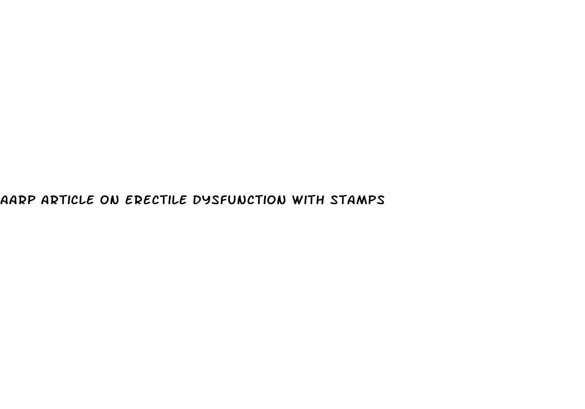 aarp article on erectile dysfunction with stamps