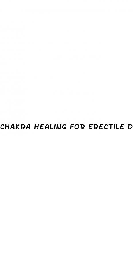 chakra healing for erectile dysfunction