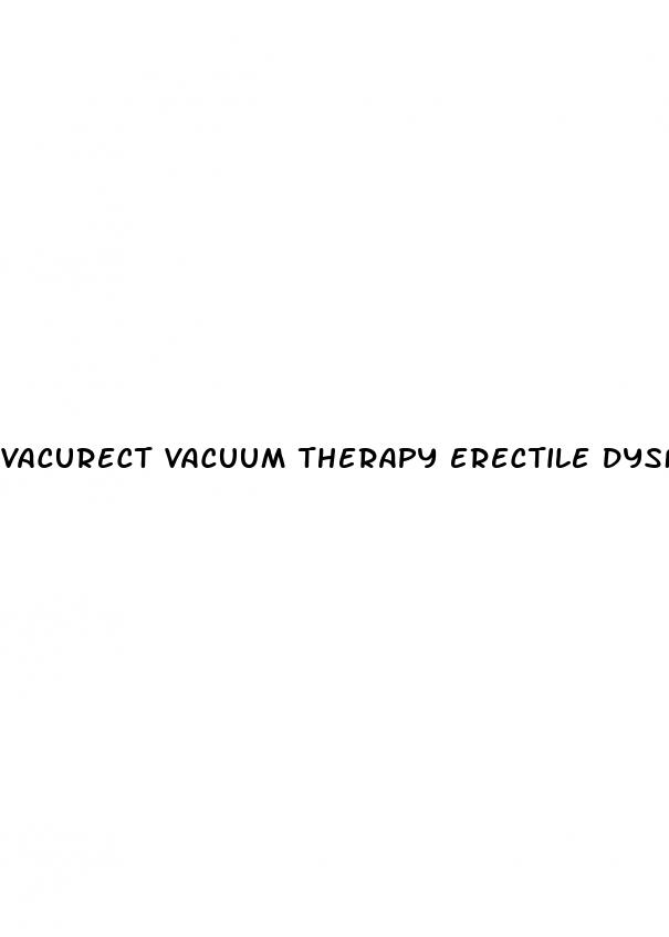 vacurect vacuum therapy erectile dysfunction device