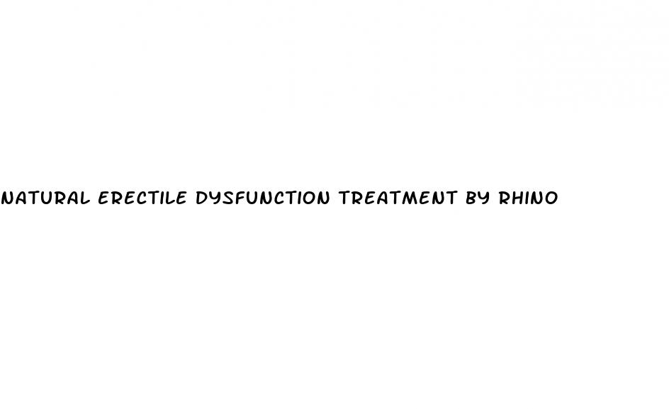 natural erectile dysfunction treatment by rhino