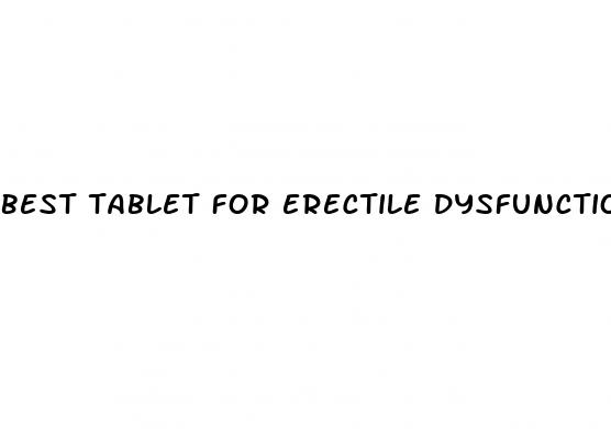 best tablet for erectile dysfunction