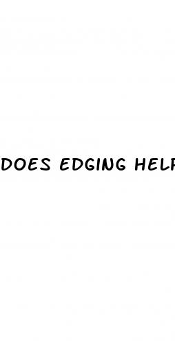 does edging help erectile dysfunction