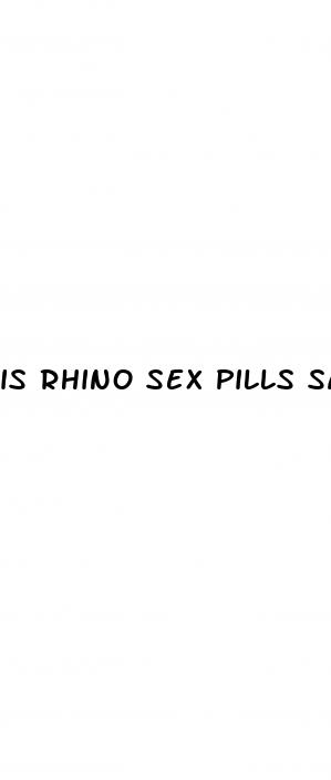 is rhino sex pills safe