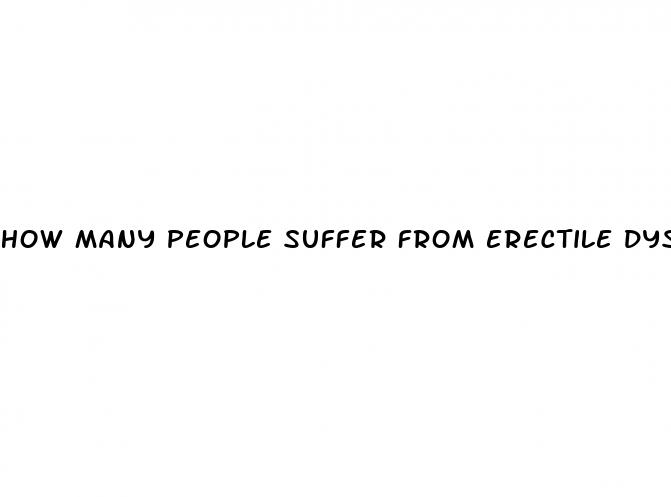 how many people suffer from erectile dysfunction