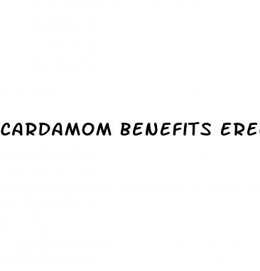 cardamom benefits erectile dysfunction