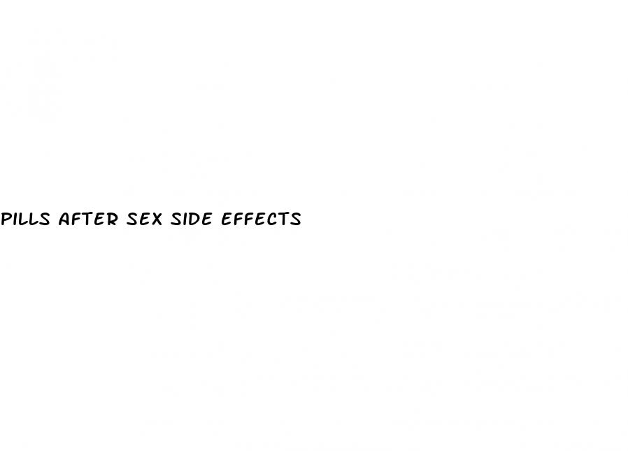 pills after sex side effects