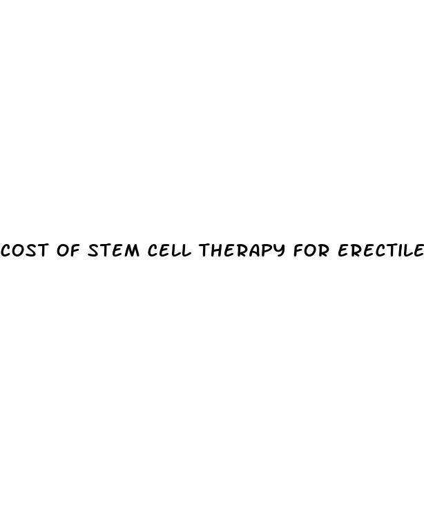 cost of stem cell therapy for erectile dysfunction