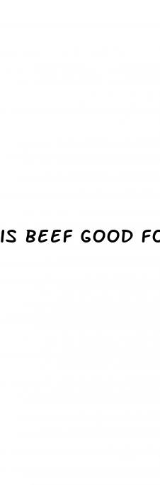 is beef good for erectile dysfunction