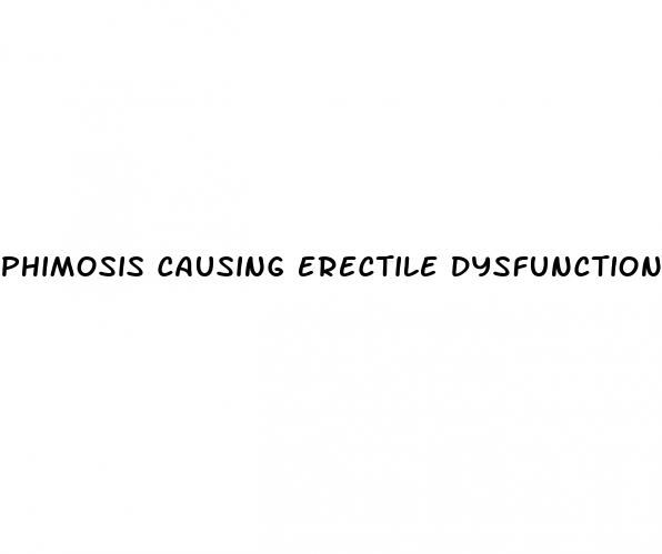 phimosis causing erectile dysfunction