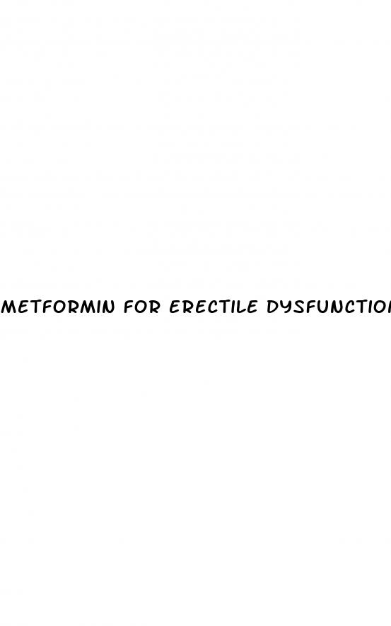 metformin for erectile dysfunction