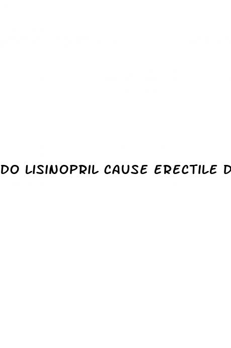 do lisinopril cause erectile dysfunction