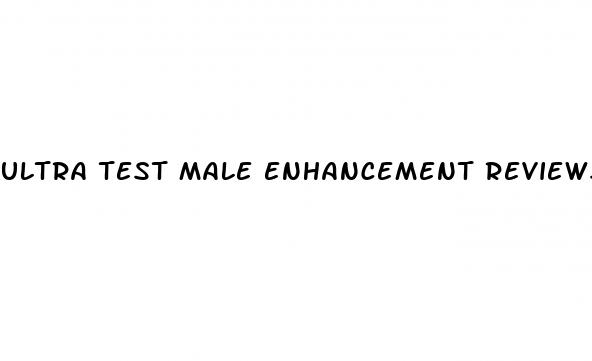 ultra test male enhancement reviews