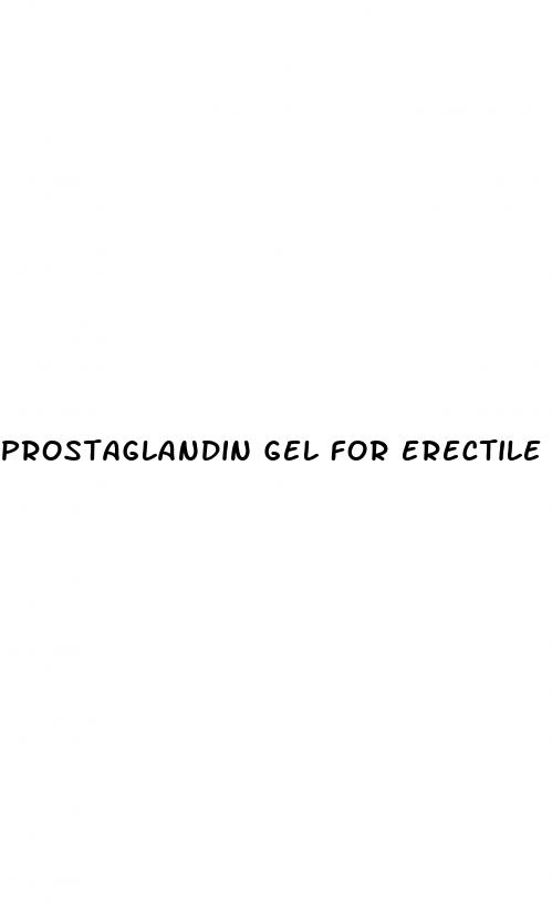 prostaglandin gel for erectile dysfunction