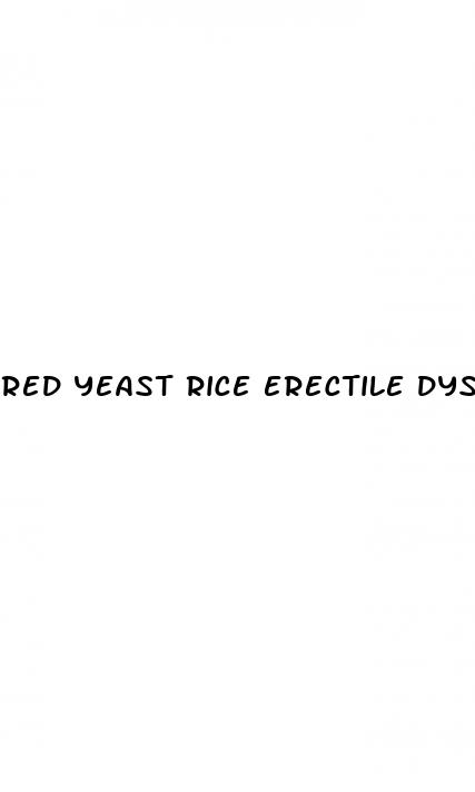 red yeast rice erectile dysfunction