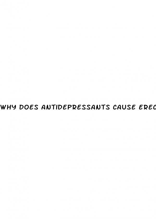 why does antidepressants cause erectile dysfunction