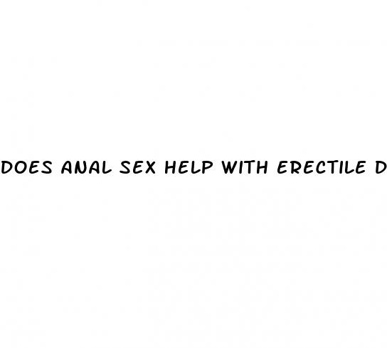 does anal sex help with erectile dysfunction