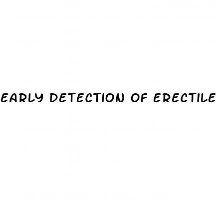 early detection of erectile dysfunction