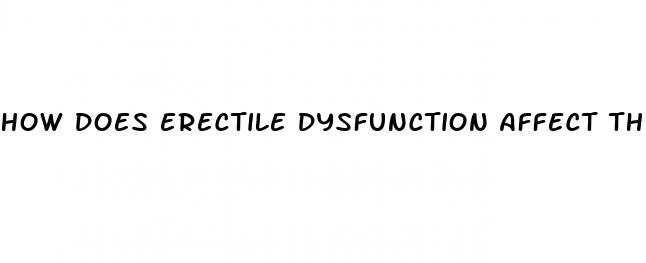 how does erectile dysfunction affect the reproductive system