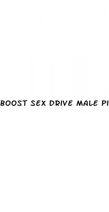 boost sex drive male pills