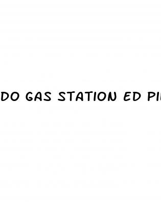 do gas station ed pills work