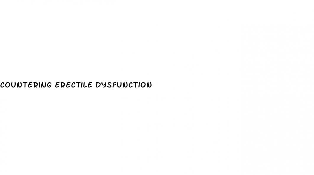 countering erectile dysfunction