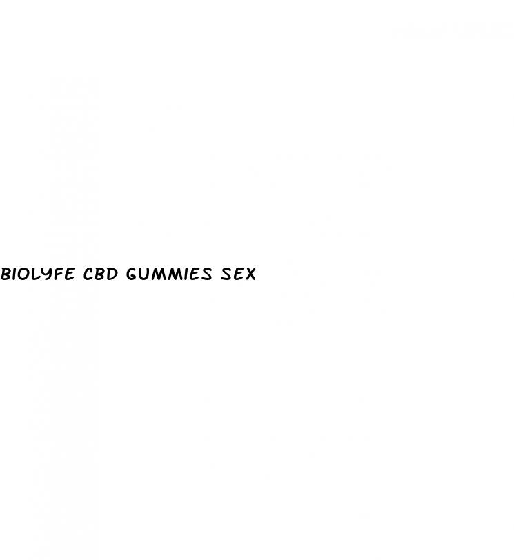 biolyfe cbd gummies sex