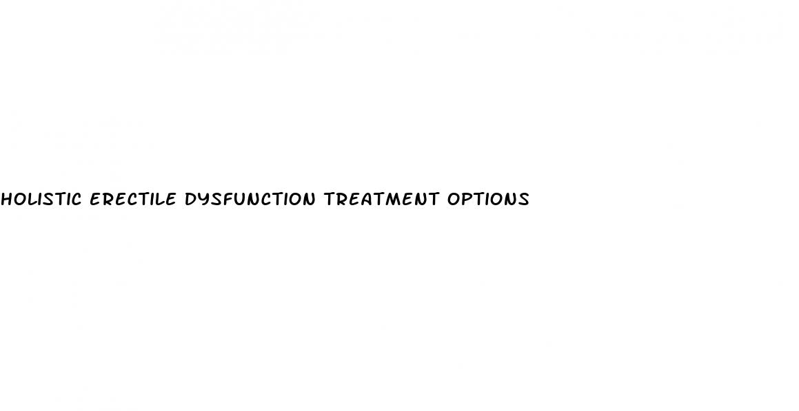 holistic erectile dysfunction treatment options