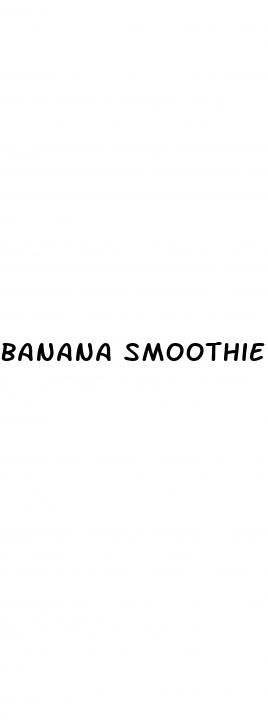 banana smoothie for erectile dysfunction