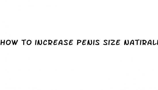 how to increase penis size natirally