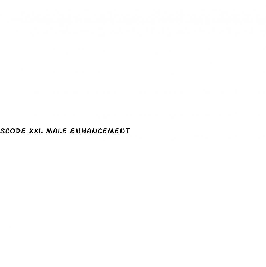 score xxl male enhancement