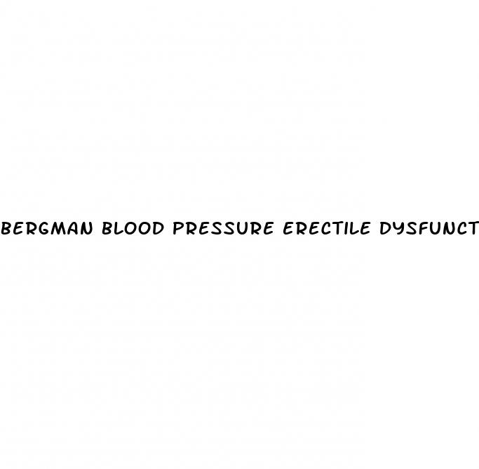 bergman blood pressure erectile dysfunction