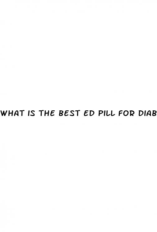 what is the best ed pill for diabetics