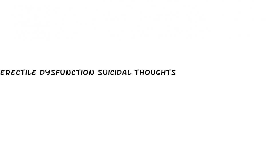 erectile dysfunction suicidal thoughts