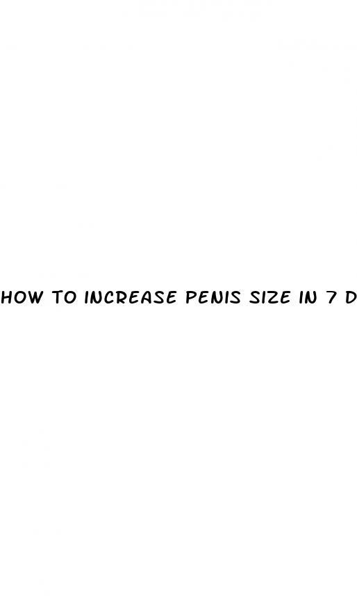 how to increase penis size in 7 days at home