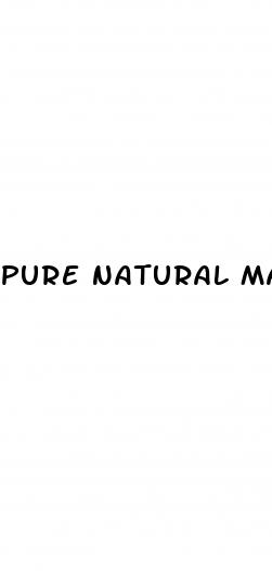 pure natural male enhancement