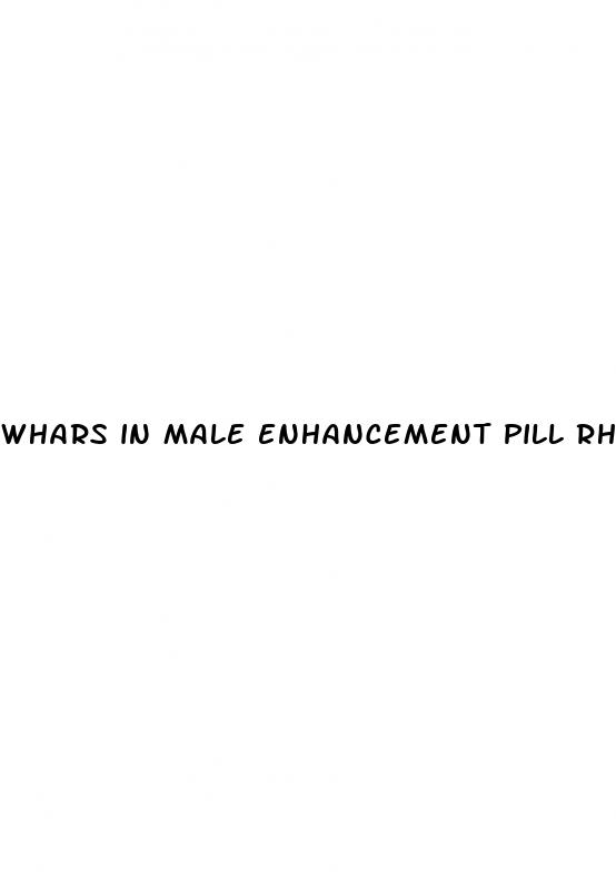 whars in male enhancement pill rhino